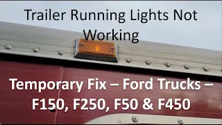 Trailer Running Lights Fix - Ford Truck - Temporary Fix