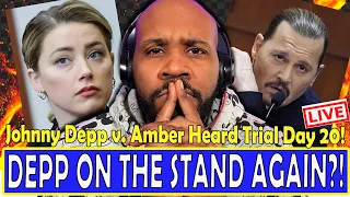 WATCH LIVE! Johnny Depp v. Amber Heard Trial Day 20; Depp Takes The Stand AGAIN! Part 2