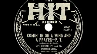 1943 HITS ARCHIVE: Comin’ In On A Wing And A Prayer - Willie Kelly & Orchestra