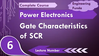 Gate Characteristics of SCR in Power Electronics by Engineering Funda