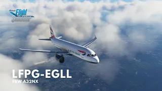 Microsoft Flight Simulator | LFPG - EGLL | FBW A32NX