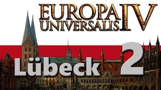 Europa Universalis IV - Lübeck - Part 2