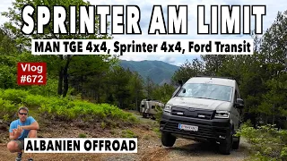 #672 Offroad Albanien | MAN TGE 4x4, Sprinter & Ford | MegaMobil am Limit? | Kamera weg😲