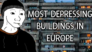 The 5 Most Depressing Buildings In Europe