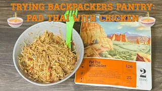 Trying Backpackers Pantry Freeze Dried Foods : Pad Thai with Chicken