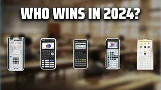 The Best Graphing Calculators in 2024 - Must Watch Before Buying!