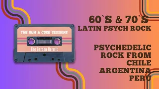 Latin Psych Rock | 60s & 70s | Psychedelic Rock (Chile, Peru, Mexico, Argentina)