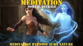 Méditation Guidée Sortie Corps Astral - Projection Corps Voyage Astral