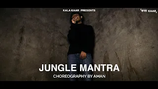 Jungle Mantra || Divine || Netflix | kala kaar || Dance Choreography