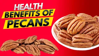 7 Incredible Health Benefits of Pecans - Boost Your Well-being with These Nutritious Powerhouses!