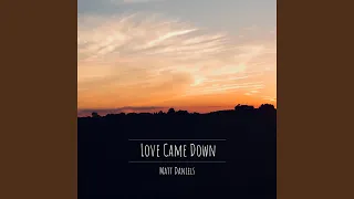 Love Came Down