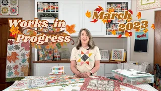 March 2023 Works in Progress | A Quilting Life