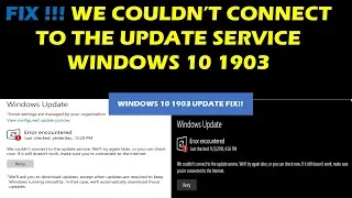 FIX !!! We couldn’t connect to the update service windows 10 1903