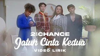 2ND CHANCE - JATUH CINTA KEDUA (OFFICIAL LYRIC VIDEO)