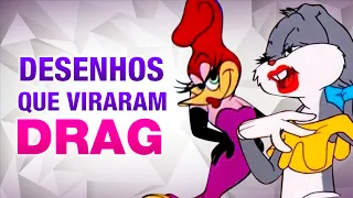 8 DESENHOS QUE JÁ VIRARAM DRAG - Lorelay Fox