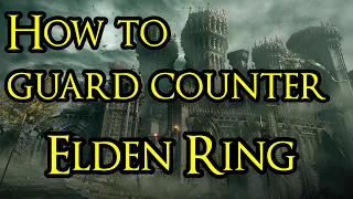 How to easily guard counter in Elden Ring