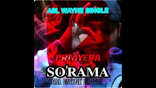 Asl Wayne SO'RAMA