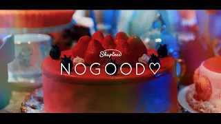 【Music Video】NOGOOD♡ ／ Shupines（シュピネス）