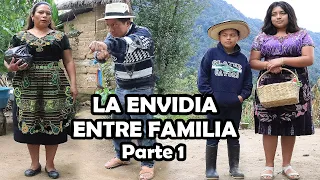 LA ENVIDIA ENTRE FAMILIA Parte 1