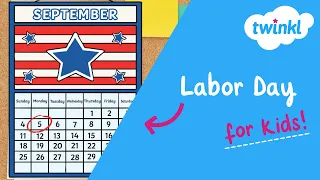 🇺🇸 Labor Day for Kids | 2 September | Why we celebrate Labor Day | Twinkl USA