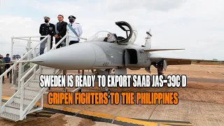 Finally:Sweden is ready to export Saab JAS-39C/D Gripen Fighters to the Philippines ASAP