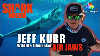 Exclusive Shark Week BTS with Legendary Filmmaker Jeff Kurr | Air Jaws | discovery+
