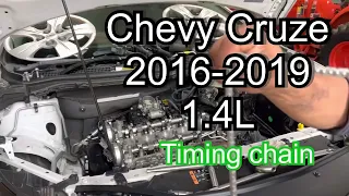 Timing chain replacement 2016-2019 Chevy Cruze 1.4L turbo