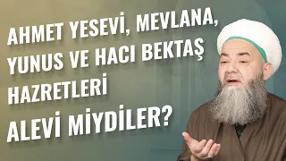 Ahmet Yesevi, Mevlana, Yunus ve Hacı Bektaş Hazretleri Alevi miydiler?