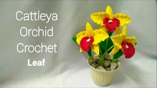 Crochet flower | Crochet Cattleya Orchid flower PART 1/2,🌿 Leaf #crochet #crochetflower #tutorial