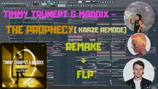 Timmy Trumpet & Maddix - The Prophecy (KAAZE Remode) FL Studio Remake + Free FLP