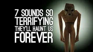 7 Terrifying Sounds We'll Never Get Out of Our Heads