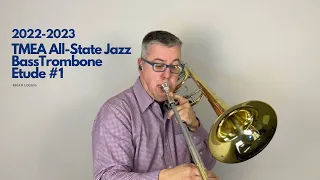 2023 TMEA All-State Jazz Bass Trombone | Etude 1