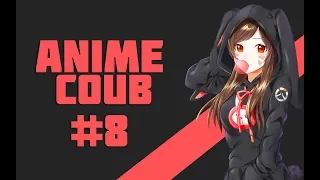 Anime COUB #8 / Anime AMV / Anime music / Аниме приколы