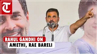 "We will once again make Amethi and Rae Bareli centres of employment": Rahul Gandhi