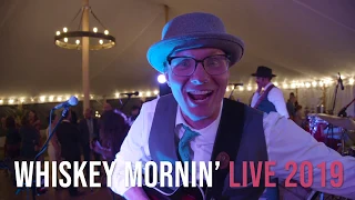 Whiskey Mornin Promo - Live 2019