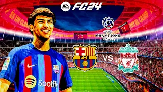 EA SPORTS FC 24 - Barcelona Vs Liverpool - UEFA CHAMPIONS LEAGUE / PS4 PRO GAMEPLAY