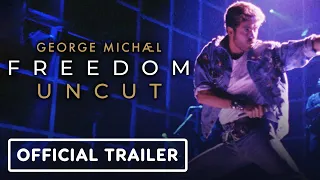 George Michael Freedom Uncut - Official Trailer (2022) Stevie Wonder, Sir Elton John