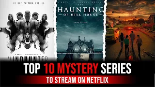 Top 10 Mystery Series to Stream on Netflix #NetflixMystery #UnravelTheMystery #SuspensefulSeries