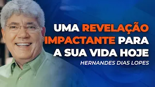 Hernandes Dias Lopes | UMA GRANDE REVELAÇÃO PARA VOCÊ