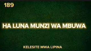 HA LUNA MUNZI WA MBUWA- WE'VE NO ABIDING CITY HERE