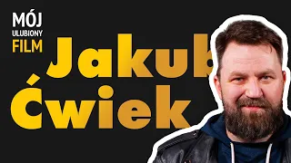 JAKUB ĆWIEK i jego filmowa złota dziesiątka