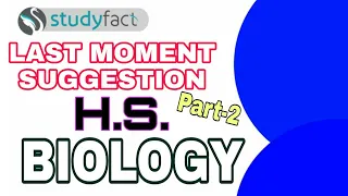 HS Last Moment Biology Suggestion 2020। Arunabha Paladhi। HS 2020 Final Exam।  Part 2