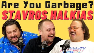 Are You Garbage Comedy Podcast: Stavros Halkias Returns!