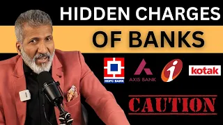 Bank’s Hidden Charges | Bank Charges से बचे | छुपे खर्चे | Explained by Anurag Aggarwal in Hindi