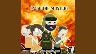 CS:Go (The Musical)