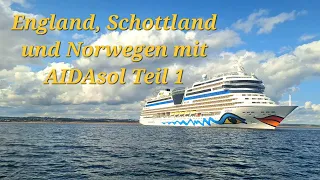 AIDAsol England, Schottland und Norwegen Teil 1