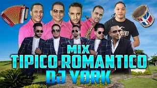 MERENGUE TIPICO MIX - ROMANTICO DJ YORK LA EXCELENCIA EN MEZCLA