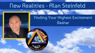 Bashar: Finding your Highest Excitement - Posted w permission from Bashar Communications.