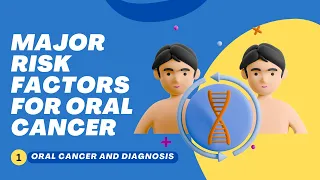 Major Risk Factors For Oral Cancer