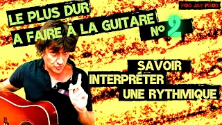 LE PLUS DUR A FAIRE A LA GUITARE N°2